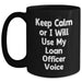 Funny Loan Officer Gifts from Mom - Keep Calm or I'll Use My Loan Officer Voice Black Coffee Mug for Loan Officer, Mother's Day Unique Gifts from Mom to Loan Officer - Main