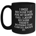 Funny Bonus Dad Gifts from Men - I Smile Because You Are My Bonus Dad, I Laugh Because There's Nothing You Can Do About It! Unique Black Coffee Mug for Father's Day - Main