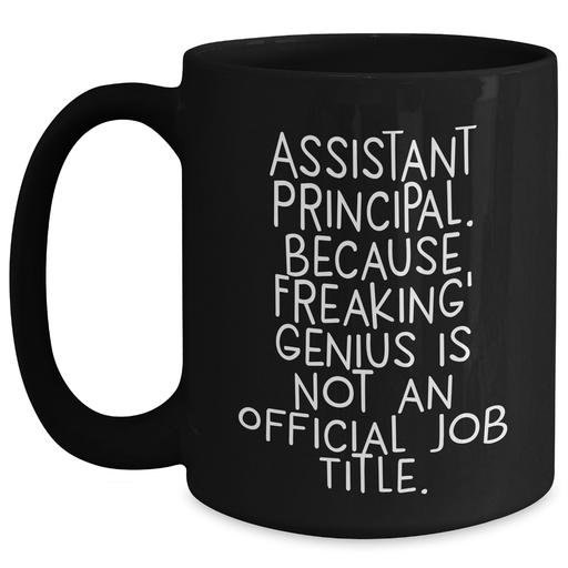 Funny Assistant Principal Gifts, Black Coffee Mug for Men, 'Freaking' genius Quote, Father's Day Unique Gifts from Family and Friends - Main