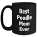 Gifts for Poodle Dog Lovers | Best Poodle Mom Ever | 11oz/15oz Funny Black Coffee Mug | Unique Father's Day Unique Gifts from Son/Daughter to Mom/Dad - Main