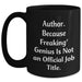 Author's Funny Quote Black Coffee Mug, Gifts from Friends for Author, Unique Father's Day Unique Gifts - Main