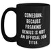 Funny Comedian Gifts from Friends - Black Coffee Mug for genius Unofficial Job Title - Father's Day Unique Gifts for Men - Main