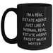 Funny Real Estate Agent Gifts from Men to Women - I'm A Real Estate Agent. Just Like A Normal Real Estate Agent Except Much Hotter. - Black Coffee Mug for Mother's Day Unique Gifts - Main