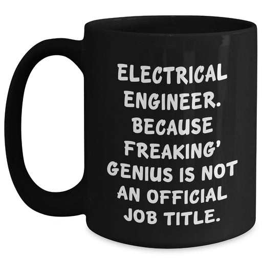 Electrical Engineer Gifts, Funny Quote, Black Coffee Mug, Father's Day Unique Gifts from Family to Electrical Engineer - Main