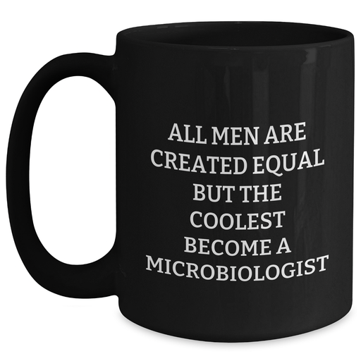 Funny Microbiologist Gifts for Him from Friends, Graduation Unique Gifts, Coolest Become A Microbiologist Quote Black Coffee Mug - Main