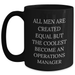 Funny Operations Manager Gifts from Men to Graduation Celebration Black Coffee Mug - 'All Men Are Created Equal But The Coolest Become An Operations Manager' - Unique Gifts for Operations Manager - Main
