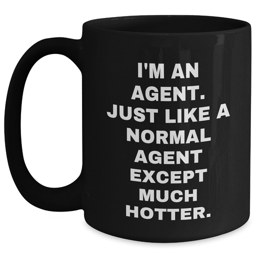 Agent Quotes Funny Black Coffee Mug Gifts from Friends for Agent, Unique Mother's Day Unique Gifts - Main