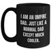 Funny Umpire Dad Gifts for Men - Black Coffee Mug with I Am An Umpire Dad Quote, Unique Graduation Gift from Dad to Umpire Son - Main