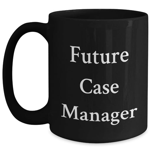 Funny Case Manager Gifts from Friends - Future Case Manager Quote Graduation Unique Gifts for Case Manager Men or Women - Main
