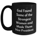 Funny Vice President Gifts from Friends for Graduation, 'God Found Some Of The Strongest Women And Made Them Vice President' Quote Black Coffee Mug, 11oz or 15oz, Microwave and Dishwasher Safe - Main