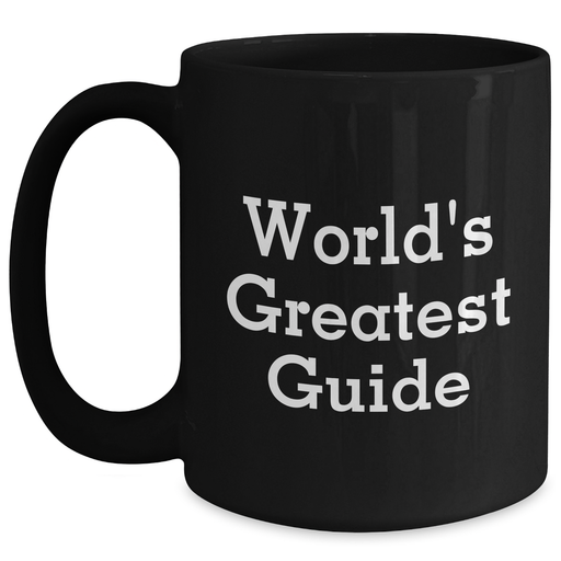 World's Greatest Guide Funny Mugs for Guide Enthusiasts Gifts from Men, Gifts for Guide Lovers on Father's Day, Black Coffee Mug - Main
