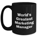 Funny Marketing Manager Quote Gifts from Friends to World's Greatest Marketing Manager, Black Coffee Mug for Mother's Day - Main