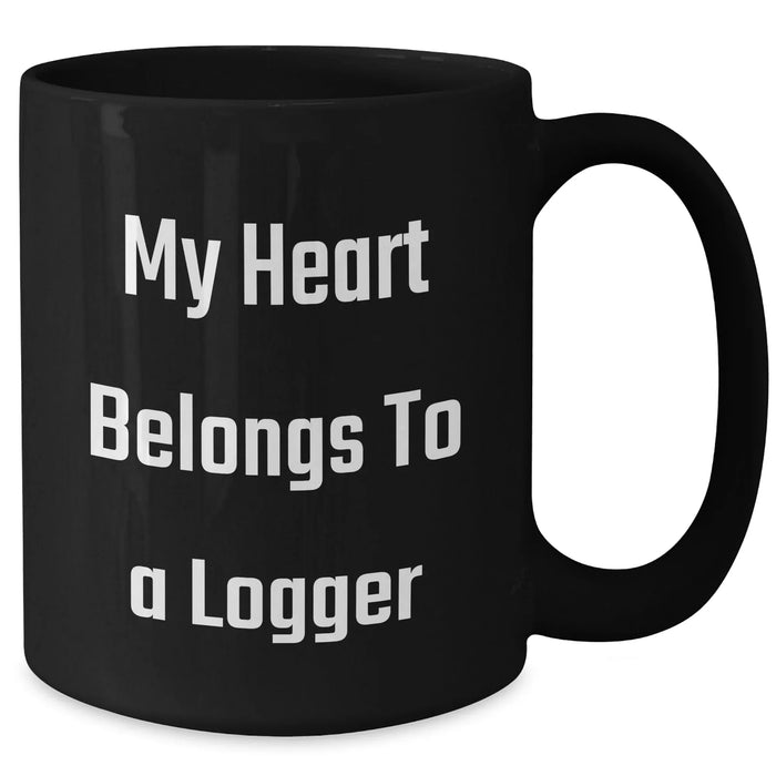 Funny Logger Gifts, My Heart Belongs To A Logger, Black Coffee Mug for Dad, Father's Day Unique Gifts from Men to Logger - Additional