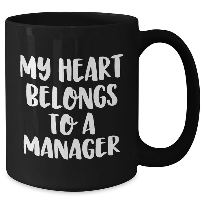 Funny Manager Quotes Gifts for Men from Coworkers - 'My Heart Belongs To A Manager' Black Coffee Mug, Microwave and Dishwasher Safe - Additional