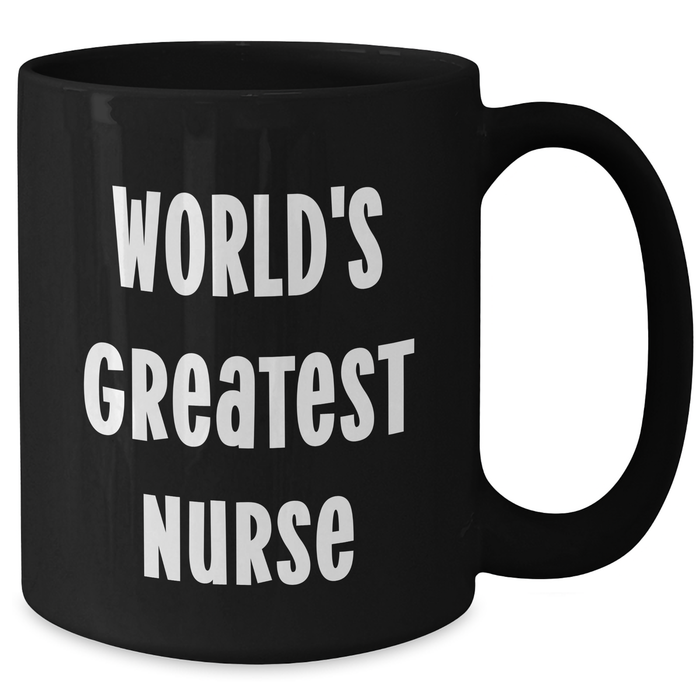 World's Greatest Nurse Funny Gifts for Nurse Mother's Day Unique Black Coffee Mug from Friends - Additional