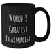 Funny Quote Black Coffee Mug Gifts for Pharmacist, 'World's Greatest' Design, Perfect for Father's Day or Men's Gifts from Family and Friends - Additional