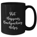 Backpacking Humor Black Coffee Mugs Gifts from Men to Friends, 'Shit Happens. Backpacking Helps.' for Dad's Special Day - Additional