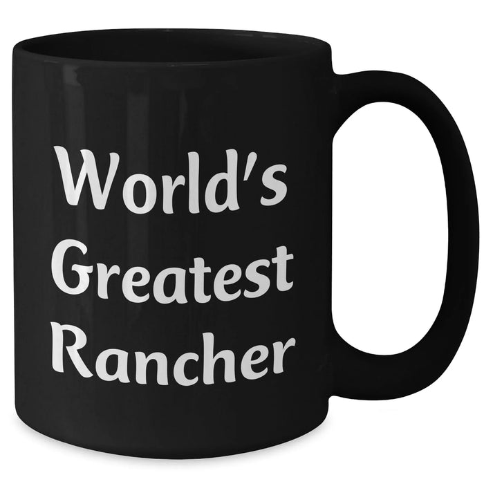 Funny Rancher Gifts from Men to World's Greatest Rancher on Father's Day, Black Coffee Mug - Additional