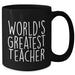 Funny World's Greatest Teacher Quote Black Coffee Mugs, Teacher Gifts from Family, Friends, Coworkers, Gifts for Men, Women, on Mother's Day, Unique Teacher Appreciation - Additional