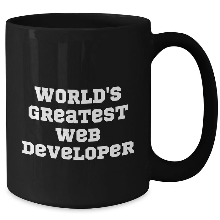 Funny Web Developer Gifts from Friends - World's Greatest Web Developer Black Coffee Mug for Men, 11oz or 15oz, Microwave and Dishwasher Safe, Perfect Father's Day Unique Gifts - Additional