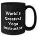 Funny World's Greatest Yoga Instructor Gifts for Dad's Yoga Instructor Black Coffee Mug - Additional