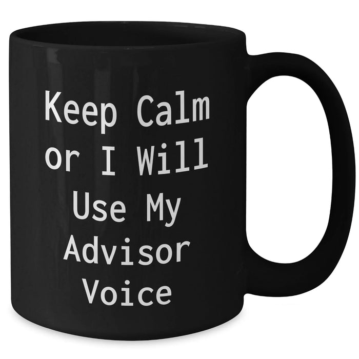 Funny Advisor Gifts Keep Calm Black Coffee Mug for Men from Family on Father's Day - Additional