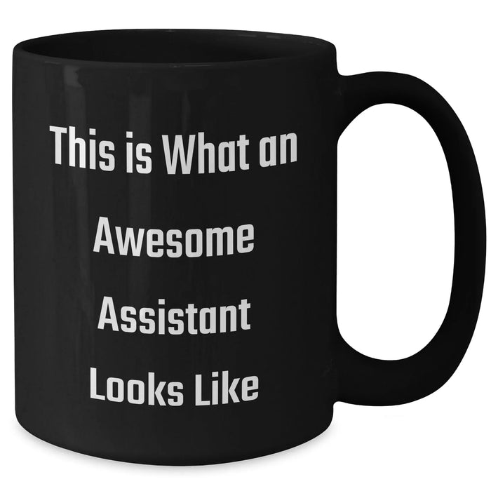 Funny Assistant Black Coffee Mugs Gifts from Men for Awesome Assistants on Father's Day, 'This Is What An Awesome Assistant Looks Like' Quote - Additional
