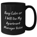 Funny Apartment Manager Gifts - Keep Calm Or I Will Use My Apartment Manager Voice Black Coffee Mug for Dad, Apartment Manager, or Friends - Gifts from Men, Women, or Family - Additional