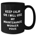 Funny Maintenance Worker Gifts from Friends and Family - Keep Calm Or I Will Use My Maintenance Worker Voice Black Coffee Mug for Dad, Men, or Coworkers - Additional