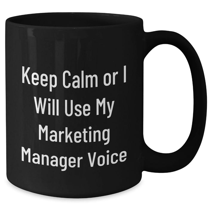 Funny Marketing Manager Gifts from Friends to Keep Calm on Father's Day - Black Coffee Mug - Additional
