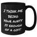 Funny Aunty Gifts from Family - 'I Think Me Being Your Aunty Is Enough Of A Gift' Black Coffee Mug for Aunty on Father's Day, Gifts for Men, Women, Friends, Coworkers - Additional
