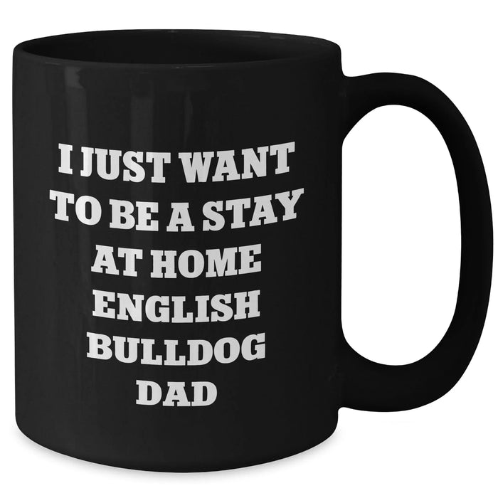 English Bulldog Dad Funny Quote Black Coffee Mugs, Gifts from Dad to English Bulldog Lovers, Father's Day Unique Gifts - Additional
