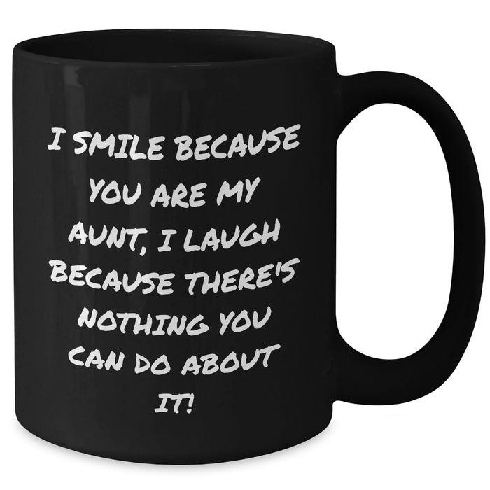 Aunt Gifts from Family - I Smile Because You Are My Aunt, Funny Black Coffee Mug - Father's Day Unique Gifts for Men - Additional