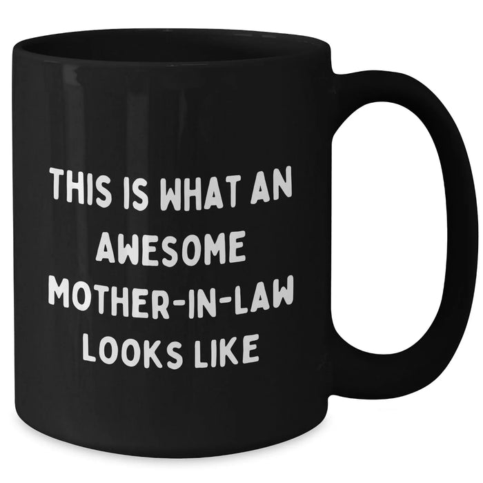 Funny Mom-in-law Gifts, Black Coffee Mug for Her, This Is What An Awesome Mom-in-law Looks Like Quote, Gifts from Family, Unique Father's Day Unique Gifts for Her - Additional