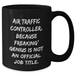 Air Traffic Controller Coffee Mug, Funny Quote, Black, 11oz or 15oz, Gifts from Mom, Unique Father's Day Unique Gifts for Air Traffic Controller Men - Additional