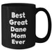Best Great Dane Mom Ever Gifts | Funny Black Coffee Mug for Great Dane Dog Moms | Unique Father's Day Unique Gifts for Great Dane Lovers - Additional