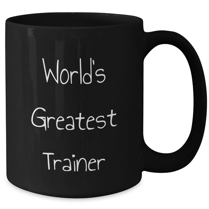 Funny Trainer Gifts from Men to Women, Unique Black Coffee Mug for Trainers, World's Greatest Trainer Quote, Mother's Day Unique Gifts - Additional