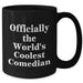 Funny Comedian Gifts, Officially The World's Coolest Comedian Quote, Black Coffee Mug for Men, Unique Father's Day Unique Gifts from Friends, Comedian Enthusiasts - Additional