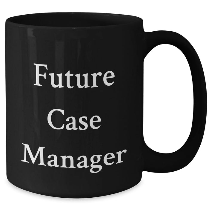 Funny Case Manager Gifts from Friends - Future Case Manager Quote Graduation Unique Gifts for Case Manager Men or Women - Additional