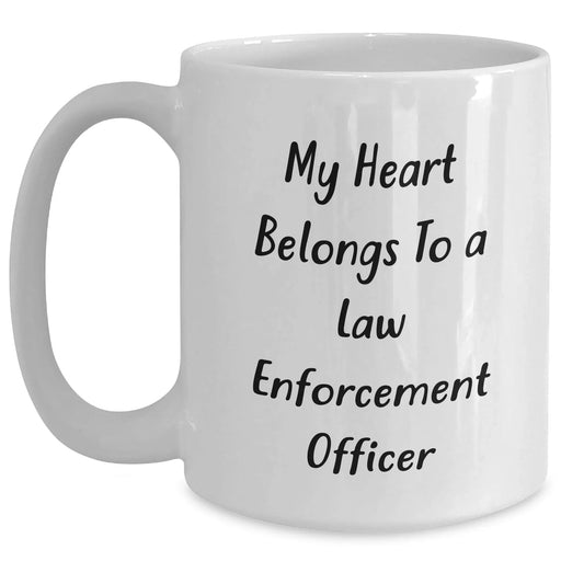 Funny Law Enforcement Officer Gift, My Heart Belongs To A Law Enforcement Officer White Coffee Mug, Perfect Unique Gifts from Family to Law Enforcement Officer on Father's Day, 11oz or 15oz - Main