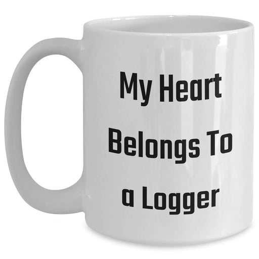 Funny Logger Gifts from Men - My Heart Belongs To A Logger White Coffee Mug for Father's Day Unique Gifts - Main