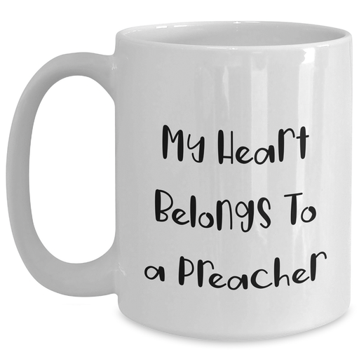 Funny Preacher Gifts, 'My Heart Belongs To A Preacher' White Coffee Mug, Unique Mother's Day Unique Gifts from Men, Women, Friends, Coworkers, Family - Main