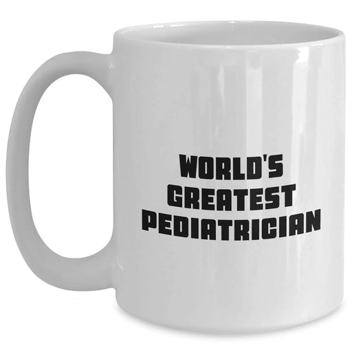 Funny World's Greatest Pediatrician Gifts for Men, White Coffee Mug for Father's Day, Unique Gifts from Family, Friends, Coworkers - Main