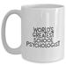 World's Greatest School Psychologist Funny Mug for Dad's Unique Gifts from Family, Friends, or Coworkers on Father's Day - Main