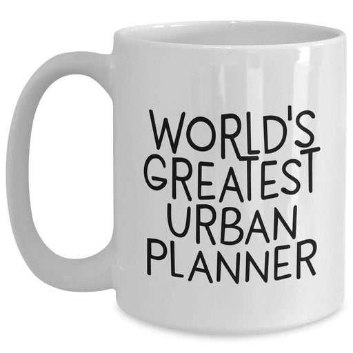 Funny World's Greatest Urban Planner White Coffee Mugs for Dad on Father's Day Unique Gifts from Family, Unique Gifts for Urban Planner Men, Funny Coffee Mugs for Urban Planner Enthusiasts - Main