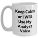 Funny Analyst White Coffee Mug, 'Keep Calm Or I Will Use My Analyst Voice', Gifts for Analyst, Father's Day Unique Gifts from Family, Men, or Coworkers - Main