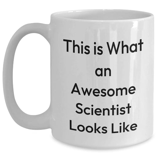 Funny Scientist Gifts for Him - White Coffee Mug 'This Is What An Awesome Scientist Looks Like' from Friends, Coworkers, or Family for Father's Day - Main