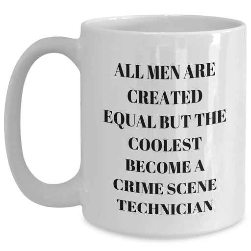 Crime Scene Technician Funny Quote Gifts from Men to Crime Scene Technician Friends on Father's Day White Coffee Mug - Main