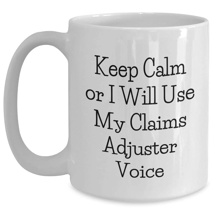Claims Adjuster Humor Coffee Mug Gifts from Friends for Dad's Funny White Coffee Mug - Main