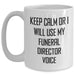 Funeral Director Humor Gifts from Friends and Family for Father's Day, White Coffee Mug - 'Keep Calm Or I Will Use My Funeral Director Voice' - Main